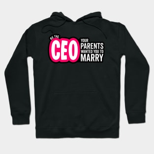 Be the CEO Your Parents Wanted You To Marry Girl Power Boss Hoodie